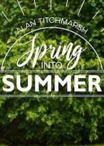 Watch Alan Titchmarsh: Spring Into Summer Myflixer