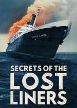 Watch Secrets of the Lost Liners Myflixer