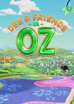Watch Dee & Friends in Oz Myflixer
