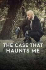 Watch The Case That Haunts Me Myflixer