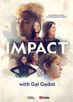 Watch National Geographic Presents: IMPACT with Gal Gadot Myflixer