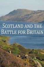 Watch Scotland And The Battle For Britain Myflixer