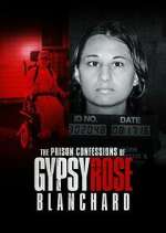 Watch The Prison Confessions of Gypsy Rose Blanchard Myflixer