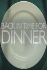 Watch Back in Time for Dinner Myflixer
