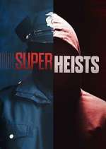 Watch Super Heists Myflixer