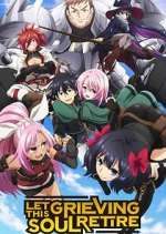 Watch Let This Grieving Soul Retire! Myflixer