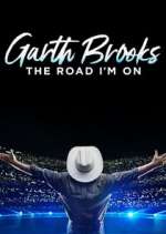 Watch Garth Brooks: The Road I'm On Myflixer