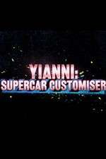Watch Yianni: Supercar Customiser Myflixer