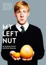 Watch My Left Nut Myflixer