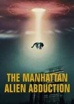 Watch The Manhattan Alien Abduction Myflixer