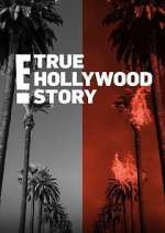 Watch E! True Hollywood Story Myflixer
