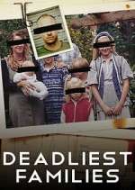 Watch Deadliest Families Myflixer