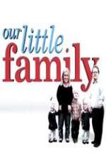 Watch Our Little Family Myflixer