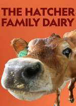 Watch The Hatcher Family Dairy Myflixer