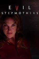 Watch Evil Stepmothers Myflixer