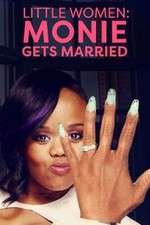 Watch Little Women: Atlanta: Monie Gets Married Myflixer