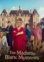 Watch The Madame Blanc Mysteries Myflixer