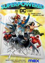 Watch Superpowered: The DC Story Myflixer