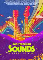 Watch San Francisco Sounds: A Place in Time Myflixer
