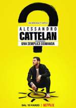 Watch Alessandro Cattelan: una semplice domanda Myflixer