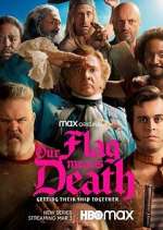 Watch Our Flag Means Death Myflixer