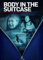 Watch Body in the Suitcase: The Murder of Deborah Chong Myflixer