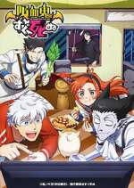 Watch Kyuuketsuki Sugu Shinu Myflixer