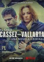 Watch El Caso Cassez-Vallarta: Una Novela Criminal Myflixer