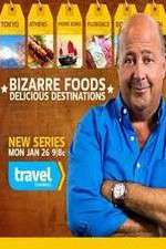 Watch Bizarre Foods: Delicious Destinations Myflixer