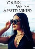 Watch Young, Welsh and Pretty Minted Myflixer
