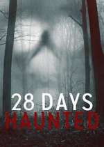 Watch 28 Days Haunted Myflixer