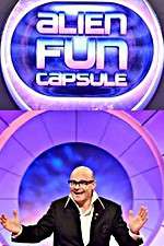 Watch Harry Hill's Alien Fun Capsule Myflixer