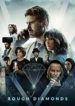 Watch Rough Diamonds Myflixer