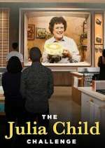 Watch The Julia Child Challenge Myflixer