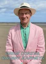 Watch Great Coastal Railway Journeys Myflixer
