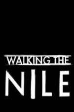 Watch Walking the Nile Myflixer