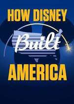 Watch How Disney Built America Myflixer