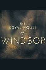 Watch The Royal House of Windsor Myflixer