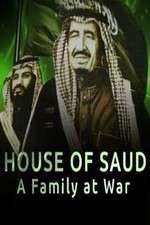 Watch House of Saud: A Family at War Myflixer