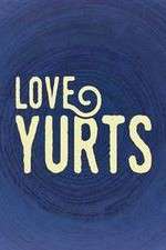 Watch Love Yurts Myflixer