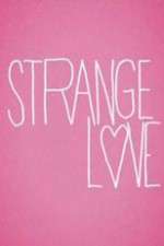 Watch Strange Love Myflixer