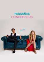 Watch Pequeñas Coincidencias Myflixer