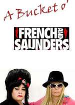 Watch A Bucket o' French and Saunders Myflixer