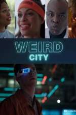 Watch Weird City Myflixer