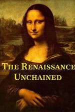 Watch The Renaissance Unchained Myflixer