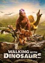 Watch Walking with Dinosaurs Myflixer