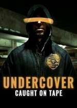 Watch Undercover: Caught on Tape Myflixer