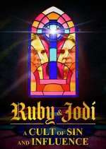 Watch Ruby & Jodi: A Cult of Sin and Influence Myflixer