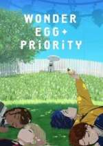 Watch Wonder Egg Priority Myflixer