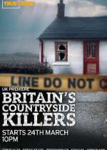 Watch Britain\'s Countryside Killers Myflixer